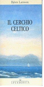 Il cerchio celtico Larsson Björn